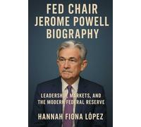Fed Chair Jerome Powell Biography: Leadership, Markets, and the Modern Federal Reserve