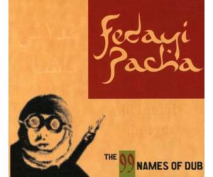 Fedayi Pacha - The 99 Names of Dub