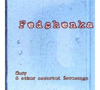 Fedchenka - Mary & Other Assorted Lovesong