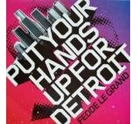 Fedde Le Grand - Fedde Le Grand - Put Your Hands Up For Detroit - Data Records