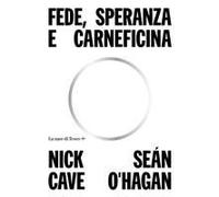 Fede, Speranza E Carneficina