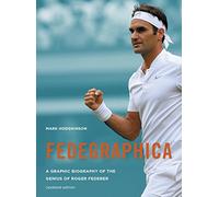 Fedegraphica: A Graphic Biography of the Genius of Roger Federer