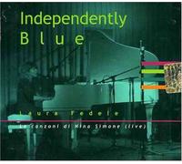 Fedele Laura - Independently Blue (Le Canzoni Di Nina Simone Live) [Import]