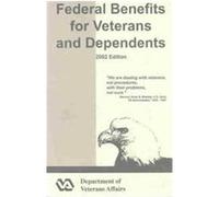 Federal Benefits for Veterans and Dependents, 2002
