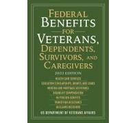 Federal Benefits For Veterans, Dependents, Survivors, And Caregivers
