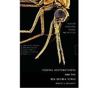 Federal Bodysnatchers and the New Guinea Virus Robert S. Desowitz (Auteur)