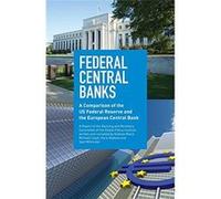Federal Central Banks: A Comparison of the US Federal Reserve and the European Central Bank - [Livre en VO] Sam Whimster, Viara Bojkova, Michael Lloyd (Auteur)
