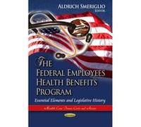 FEDERAL EMPLOYEES HEALTH BENE. (Health Care Issues, Costs and Access: Government Procedures and Operations) - [Version Originale] Inconnu (Auteur)