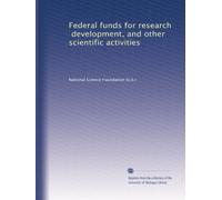 Federal funds for research, development, and other scientific activities (Volume 7)