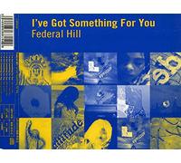 Federal Hill - I've Got Something for You [Import]