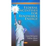Federal Incentives for Renewable Energy - [Version Originale] Liam Belisario, Niklas Meier (Auteur)