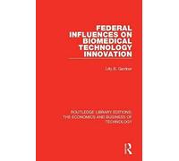 Federal Influences On Biomedical Technology Innovation