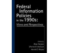 Federal Information Policies In The 1990s