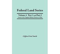 Federal Land Series. A Calendar Of Archival Materials On The Land Patents Issued By The United States Government, With Subject, Tract, And Name Indexe