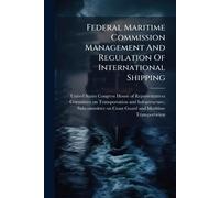 Federal Maritime Commission Management And Regulation Of International Shipping