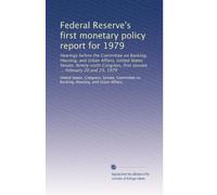 Federal Reserve's first monetary policy report for 1979: Hearings before the Committee on Banking, Housing, and Urban Affairs, United States Senate, ... first session ... February 20 and 23, 1979