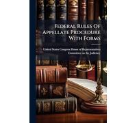 Federal Rules Of Appellate Procedure With Forms
