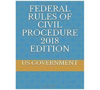 Federal Rules Of Civil Procedure 2018 Edition