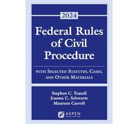 Federal Rules of Civil Procedure: With Selected Statutes, Cases, and Other Materials 2024