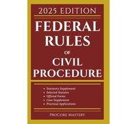 Federal Rules of Civil Procedure: With Statutory Supplement, Selected Statutes, Official Forms, Cases and Other Materials