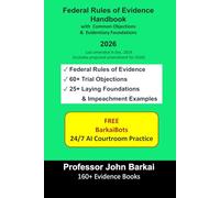 Federal Rules of Evidence Handbook with Common Objections & Evidentiary Foundations (2026)