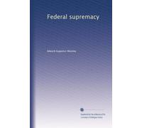 Federal supremacy, a study of the power of the Congress over railroads;