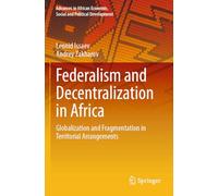 Federalism and Decentralization in Africa: Globalization and Fragmentation in Territorial Arrangements