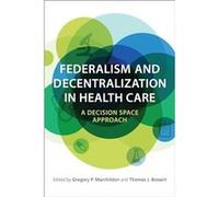 Federalism and Decentralization in Health Care Inconnu (Auteur)