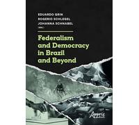 Federalism And Democracy In Brazil And Beyond
