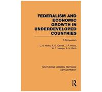 Federalism And Economic Growth In Underdeveloped Countries