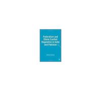 Federalism and Ethnic Conflict Regulation in India and Pakistan Katherine Adeney (Auteur)