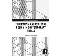 Federalism And Regional Policy In Contemporary Russia