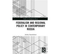 Federalism & Regional Policy In Contempo Andrey University Of Helsinki Starodubtsev, Russia Finland And University Of St Petersburg (Auteur)