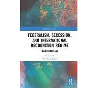 Federalism, Secession, And International Recognition Regime