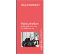 Fédéralisme culturel Denis de Rougemont (Auteur)