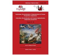 Fédéralisme, Décentralisation Et Régionalisation De L'europe - Perspectives Comparatives Tome 2