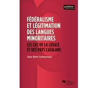 Fédéralisme Et Légitimation Des Langues Minoritaires - Les Cas De La Lusace Et Des Pays Catalans