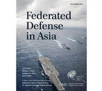 Federated Defense in Asia by Zack Cooper Michael J. Green Kathleen H. Hicks Zack Cooper (Auteur)