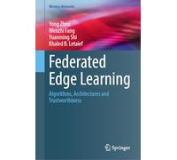 Federated Edge Learning: Algorithms, Architectures and Trustworthiness