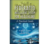 Federated Intelligent System for Healthcare: A Practical Guide