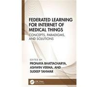 Federated Learning for Internet of Medical Things Federated Learning for Internet of Medical Things (Auteur)