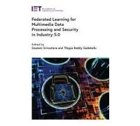 Federated Learning For Multimedia Data Processing And Security In Industry 5.0
