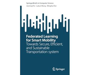 Federated Learning for Smart Mobility: Towards Secure, Efficient, and Sustainable Transportation System