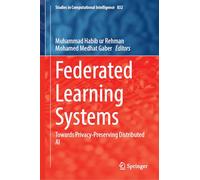 Federated Learning Systems: Towards Privacy-preserving Distributed Ai