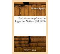 Fédération européenne ou Ligue des Nations - Giovanni Agnelli - Hachette Bnf - broché - Livre