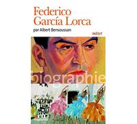 Albert Bensoussan – Federico García Lorca – Biographie – Gallimard Poche