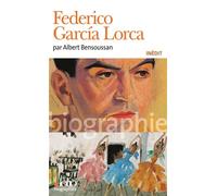 Federico García Lorca - Albert Bensoussan - Gallimard - Poche - Biographie