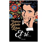 Federico García Lorca " Et Si - Ce Que Le Monde Doit À La Queerness Du Poète