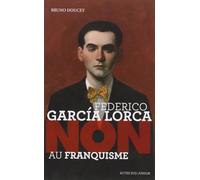 Federico Garcia Lorca : "Non au franquisme"