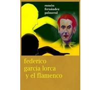 Federico García Lorca Y El Flamenco